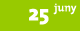 25 juny